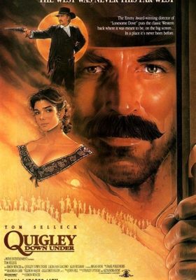  Quigley Down Under: Phiêu lưu Viễn Tây đầy Hành động và Tình Yêu!