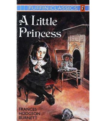 The Little Princess, Một câu chuyện về sự kiên cường của cô bé Sara Crewe giữa những bất hạnh và lòng vị tha.